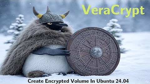 Create VeraCrypt Encrypted Volume In Ubuntu 24.04