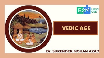 L4: Vedic Age | Part-2 | History for UPSC | Crack UPSC CSE/IAS 2021 | SM Azad Sir