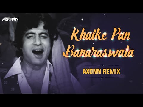 Khaike Pan Banaraswala - DJ Axonn Remix | Don | Amitabh Bachchan | Helen | Zeenat Aman