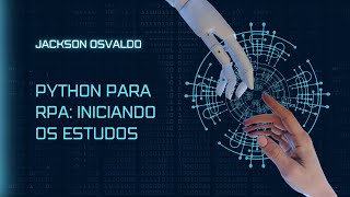 Python para RPA: Iniciando os Estudos