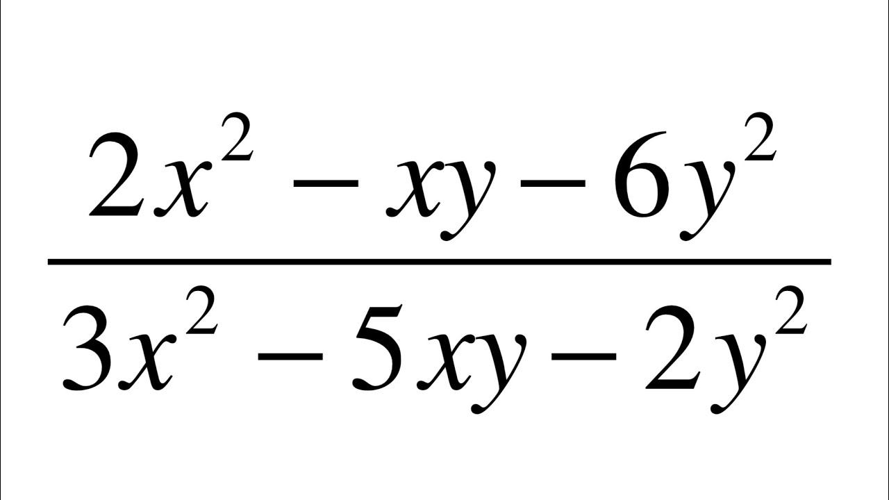 fracciones-algebraicas-2x-2-xy-6y-2-3x-2-5xy-2y-2-youtube