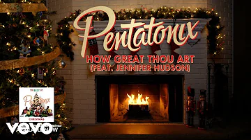 Pentatonix - How Great Thou Art (Yule Log) ft. Jennifer Hudson