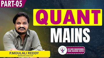 #QUANT MAINS SPECIAL PART - 5 BY P. MOULALI REDDY SIR