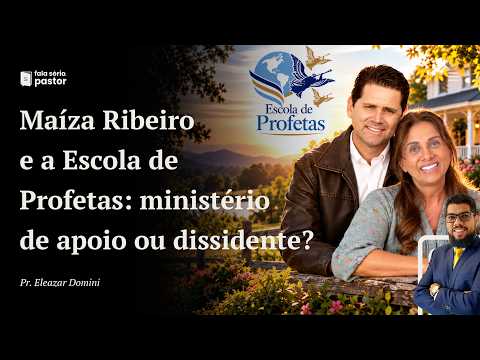 Maíza Ribeiro e a Escola de Profetas: Ministério de apoio à Igreja ou mais um grupo dissidente?
