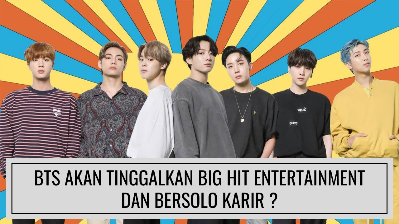 HEBOH KABAR BTS AKAN TINGGALKAN BIG HIT TAHUN 2024 NANTI, DAN AKAN