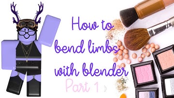 How to bend limbs using Blender! ★Part 1★