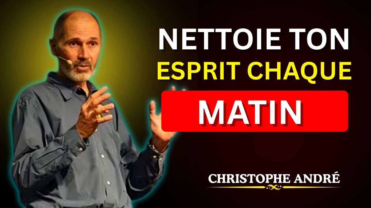 8 TECHNIQUES BOUDDHISTES POUR NETTOYER TON ESPRIT CHAQUE MATIN || Christophe André