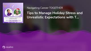 Tips to Manage Holiday Stress and Unrealistic Expectations with Talaya Dendy