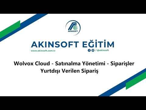WolvoxCloud - Satınalma Yönetimi - Siparişler -  Yurtdışı Verilen Sipariş