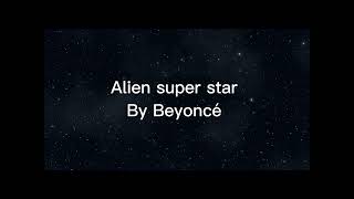 Alien superstar by Beyoncé one hour version