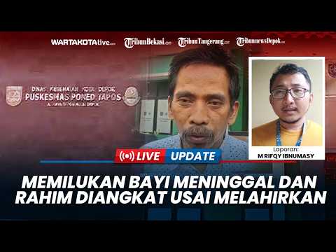 🔴Bayi Meninggal dan Rahim Diangkat Usai Melahirkan, Pertanyakan Penanganan Puskesmas Tapos Depok
