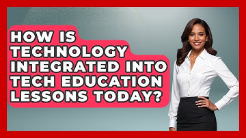 How Is Technology Integrated Into Tech Education Lessons Today? | Tech Terms Explained News
