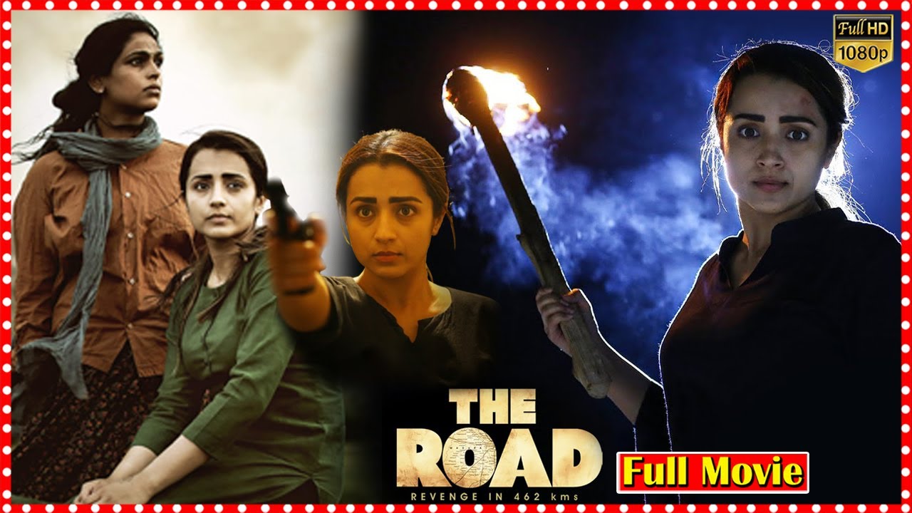The Road Crime Thriller Full Film || Trisha Krishnan & Santhosh Prathap | 