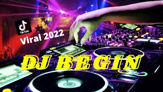 Download Lagu DJ BEGIN Viral tiktok terbaru 2022 MP3