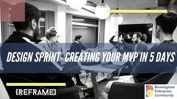 [REFRAME] Series: Design Sprints - Creating your MVP in 5 days