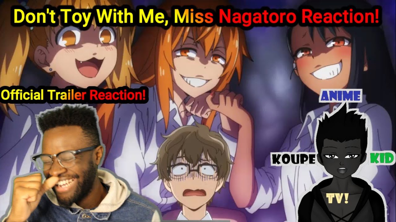 Don't Toy With Me, Miss Nagatoro Official Trailer Reaction! - YouTube