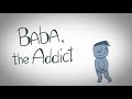 Донтогч Баба / Baba the Addict