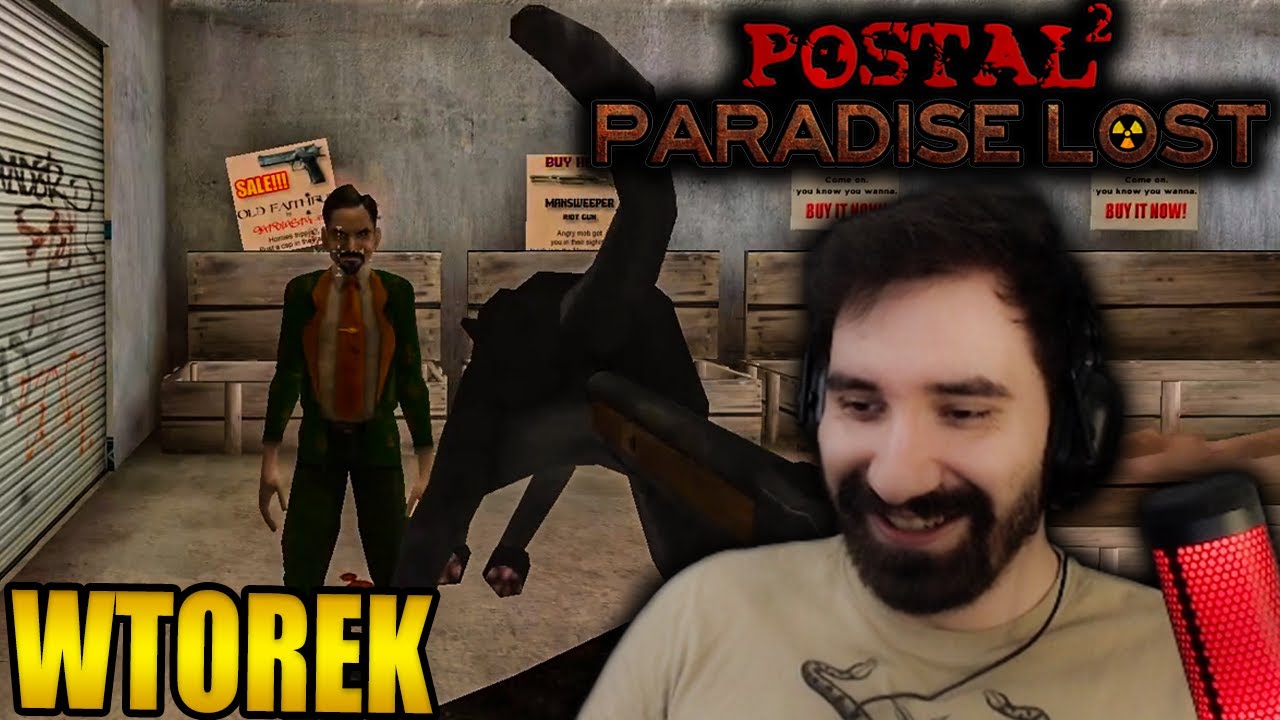 TO JEST JESZCZE BARDZIEJ PORYPANE NIŻ PODSTAWKA XD | POSTAL 2: PARADISE LOST *WTOREK*