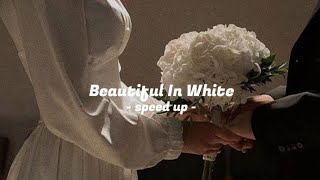 Beautiful In White - Westlife 《speed up》