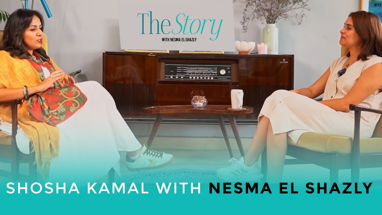 The Story with Nesma Eps1: Shosha Kamal - YouTube