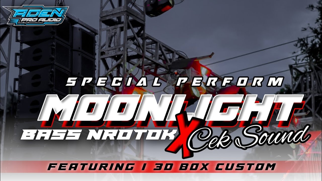 DJ MOONLIGHT BASS NROTOK AWASS JEBOLLLLL ‼️By ADEN AUDIO BONDOWOSO