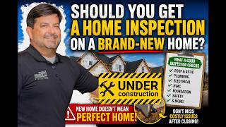 Should You Get a Home Inspection on a Brand-New Home?