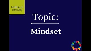 Global AgriFood TechPreneur Programme 4th interactive session - Mindset