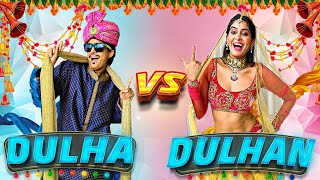 Dulha Vs. Dulhan | Part 2 | Anisha Dixit