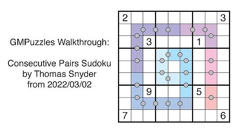 GMPuzzles - 2022/03/02 - Consecutive Pairs Sudoku by Thomas Snyder