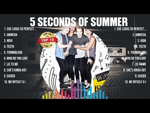 5 Seconds Of Summer Greatest Hits Full Album Full Album Top 10 Hits Of All Time