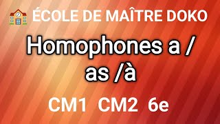 Leçon : Homophones a/ as/ à. 🏫 ÉCOLE DE MAÎTRE DOKO 