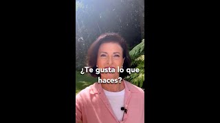 ¿Te gusta lo que haces?