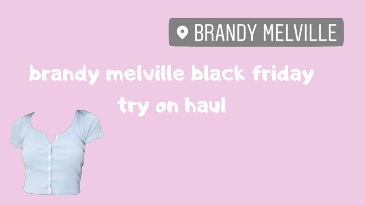 brandy melville black friday try on haul!! YouTube