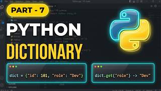 Master Python Dictionaries - Part 7 | (Properties & Built-in Methods)