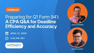 Preparing for Q1 Form 941: A CPA Q&A for Deadline Efficiency and Accuracy