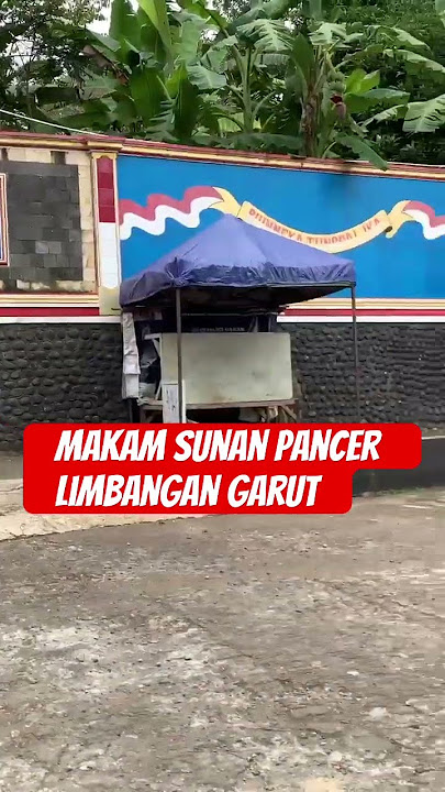 Makam sunan pancer limbangan garut.