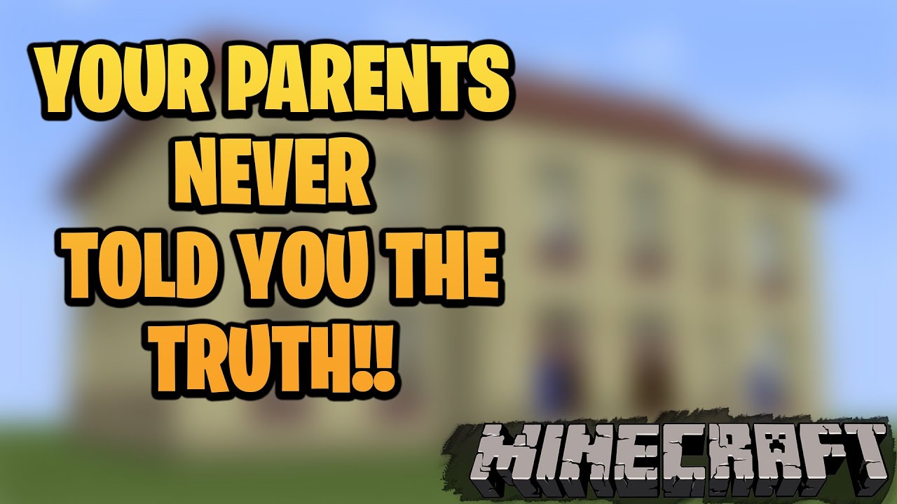 Your Parents Never Told You The Truth YouTube