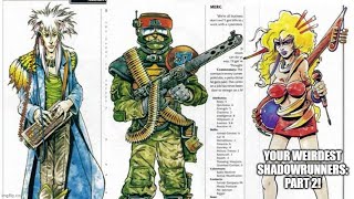 Your Weirdest Shadowrunners, Part 2!