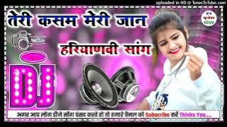 Teri Kasam Meri Jaan New 2023 Haryanvi Song Fadu Dance Mix Song Mix By Dj Brijesh Mixing