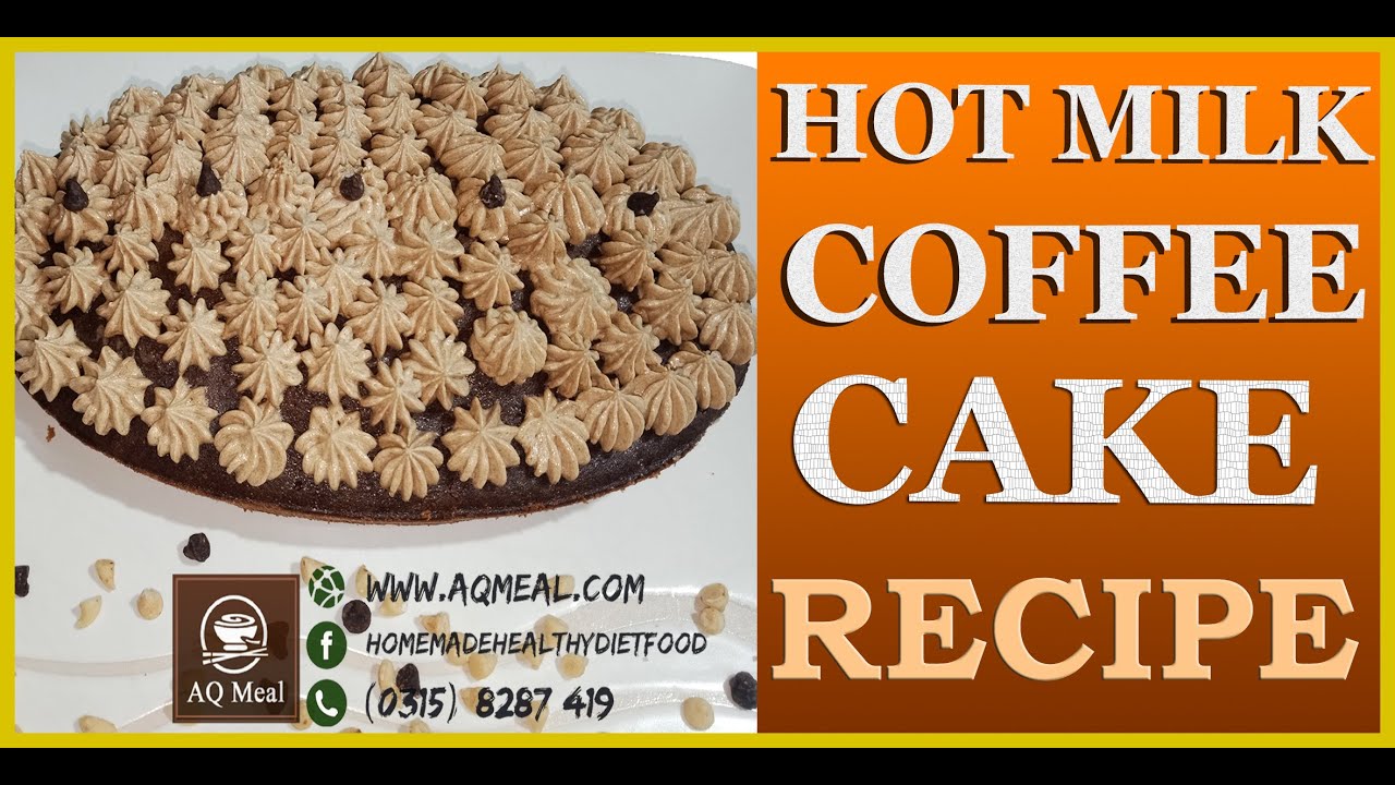 Hot Milk Coffee cake, How to make hot milk coffee cake recipe? Coffee
