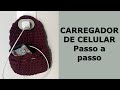 Carregador de Celular ou Porta Treco - Fio de Malha - Crochê - Passo a passo