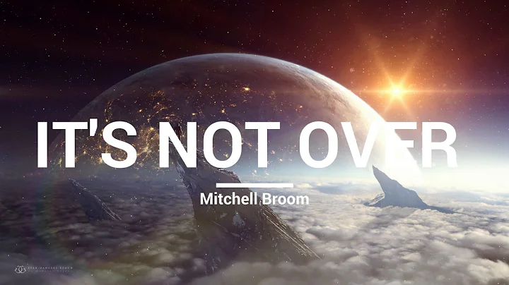 Mitchell Broom - It's Not Over