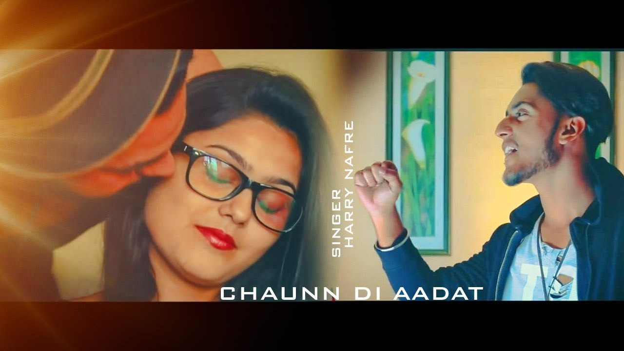 Chaunn Di Aadat ||  Harry Nafre ||  VS Records || 👍 2018