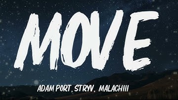 Thumbnail of Move (Lyrics) ~ ft. Malachiii ,Adam Port, Stryv