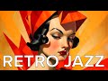 Retro Jazz: Vintage Cafe Jazz Music for the Soul