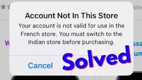 Account Not In This Store Problem On iPhone Fix