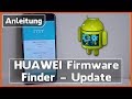 HUAWEI Firmware Finder Tutorial / Anleitung - schneller Firmware Update erhalten (Deutsch | HD+)
