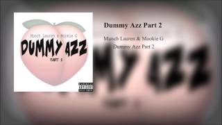 Munch Lauren - Dummy Azz Part 2 Feat. Mook G