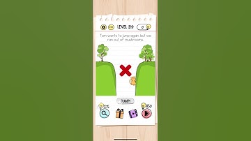 Brain Test Level 219 Tom wants to jump again, but we ran out of mushrooms Answers