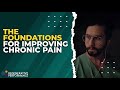 The Foundations for Improving Chronic Pain | DailyDocTalk 137